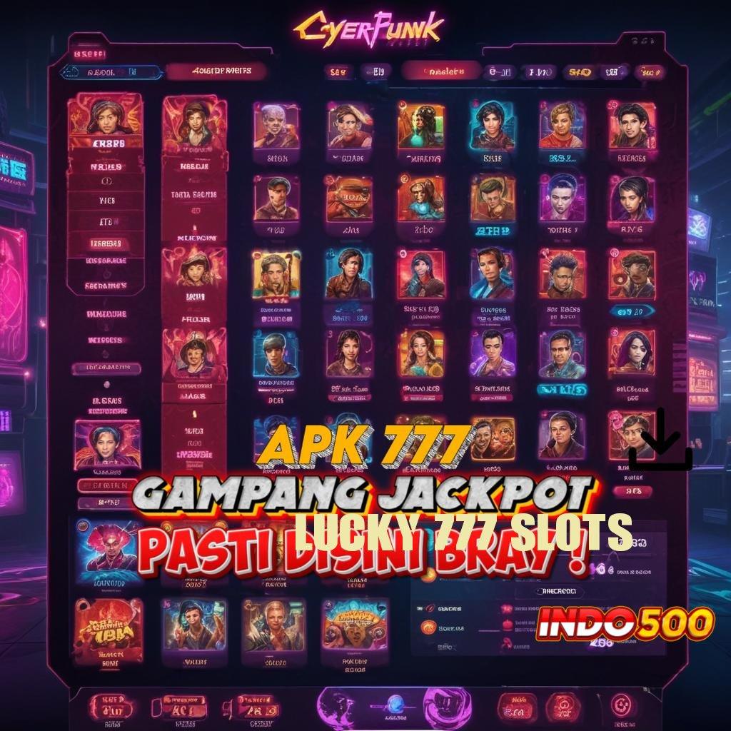 LUCKY 777 SLOTS 💫 Berprestasi Lewat Slot Bonus Dengan Cepat