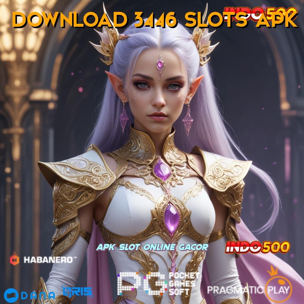 DOWNLOAD 3446 SLOTS APK ↪ Versi Scatter Dinamis Penuh Semangat