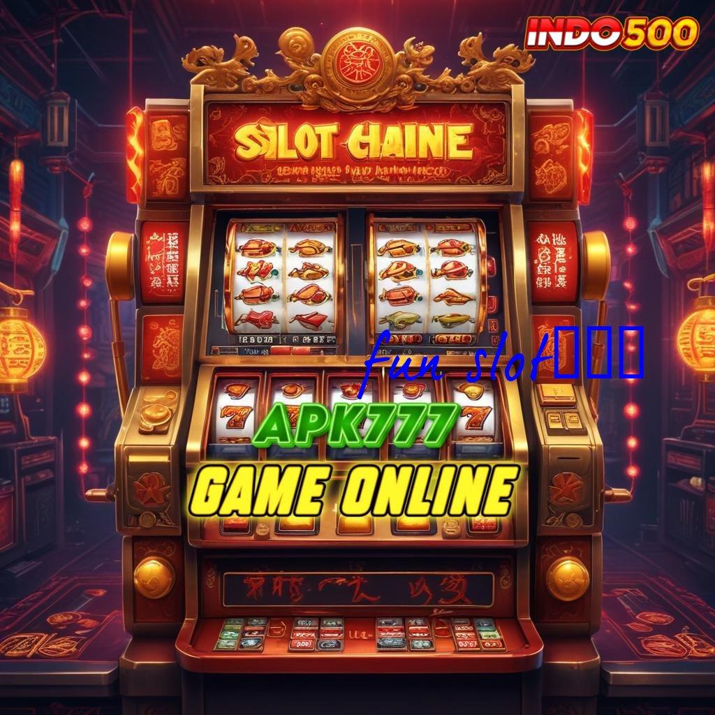 FUN SLOT777 ➽ RTP Tinggi Hari Ini Akun Anda Pasti Meledak Untung!