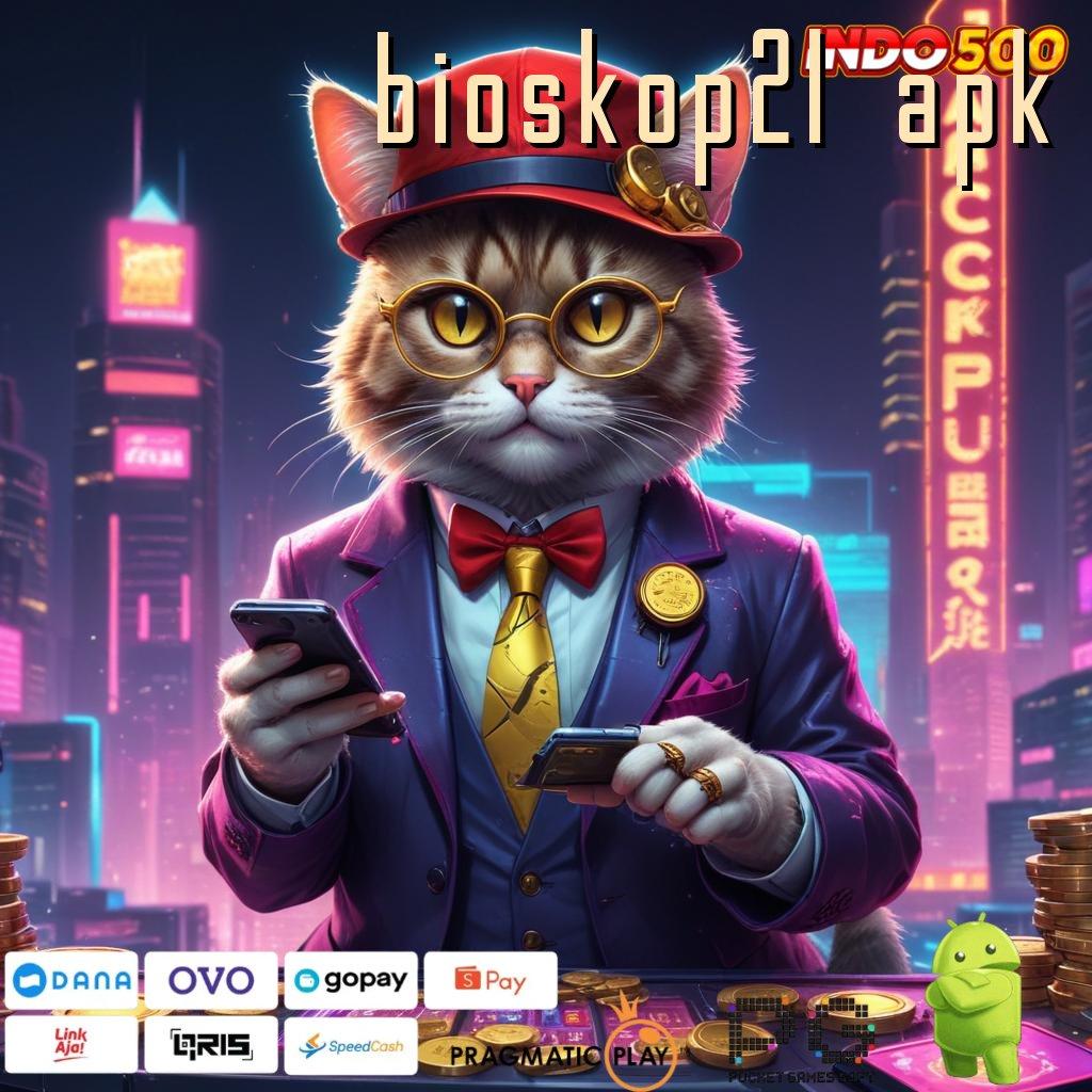 BIOSKOP21 APK jackpot nyata deposit mandiri tanpa potongan