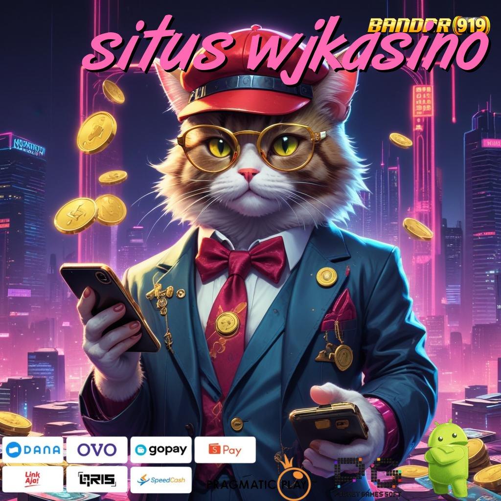 SITUS WJKASINO , gratis unduhan apk terbaru – semua game kumpul di sini!