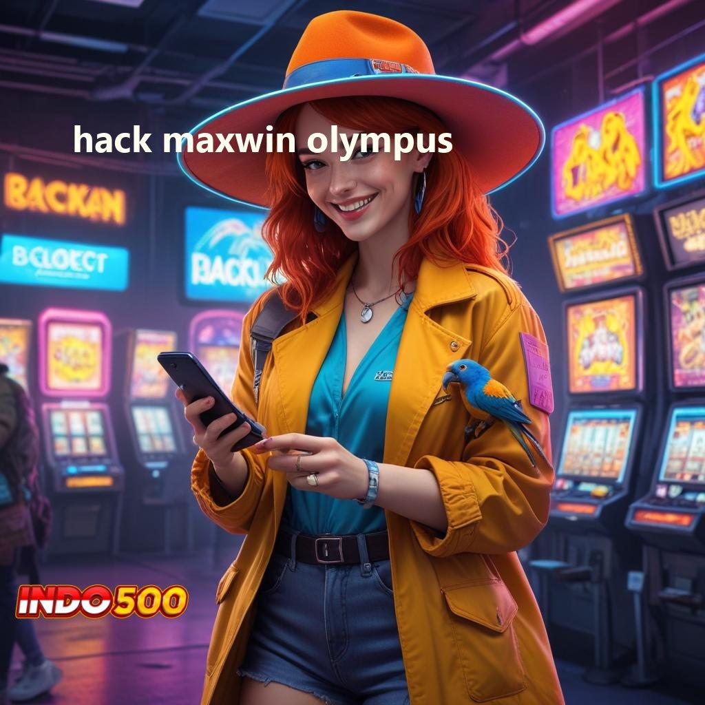 HACK MAXWIN OLYMPUS prioritas baru ambisi