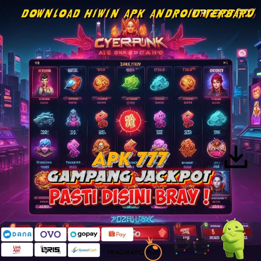 DOWNLOAD HIWIN APK ANDROID TERBARU # fitur baru dalam permainan menyediakan keuntungan pasti