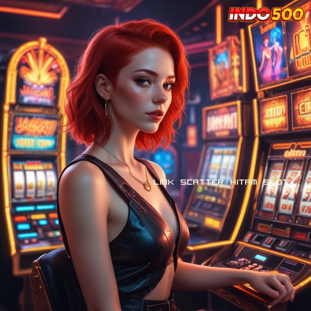 LINK SCATTER HITAM SLOT ↪ tinggi layanan inovasi tinggi layanan