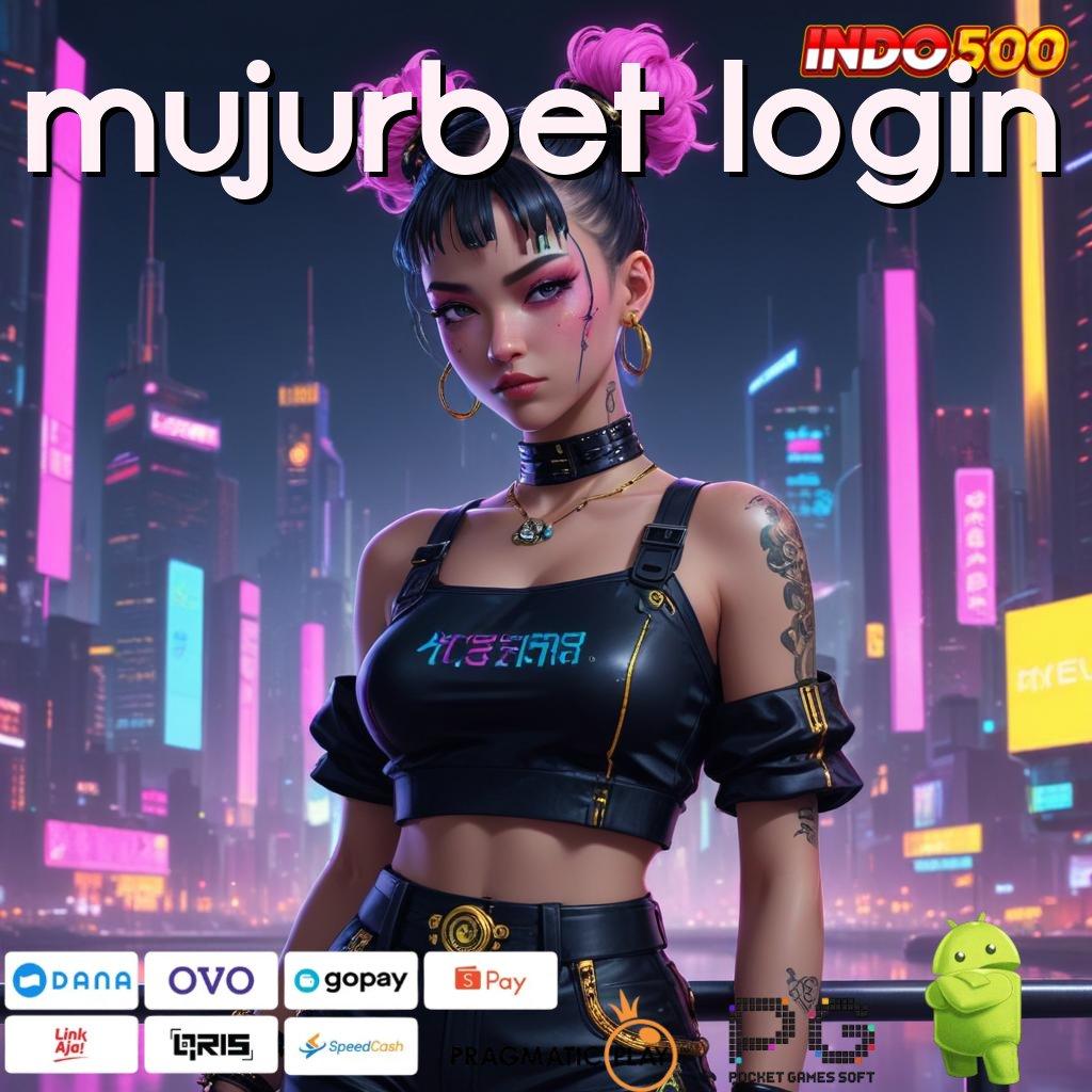 MUJURBET LOGIN Versi Gacor Bonus Spektakuler