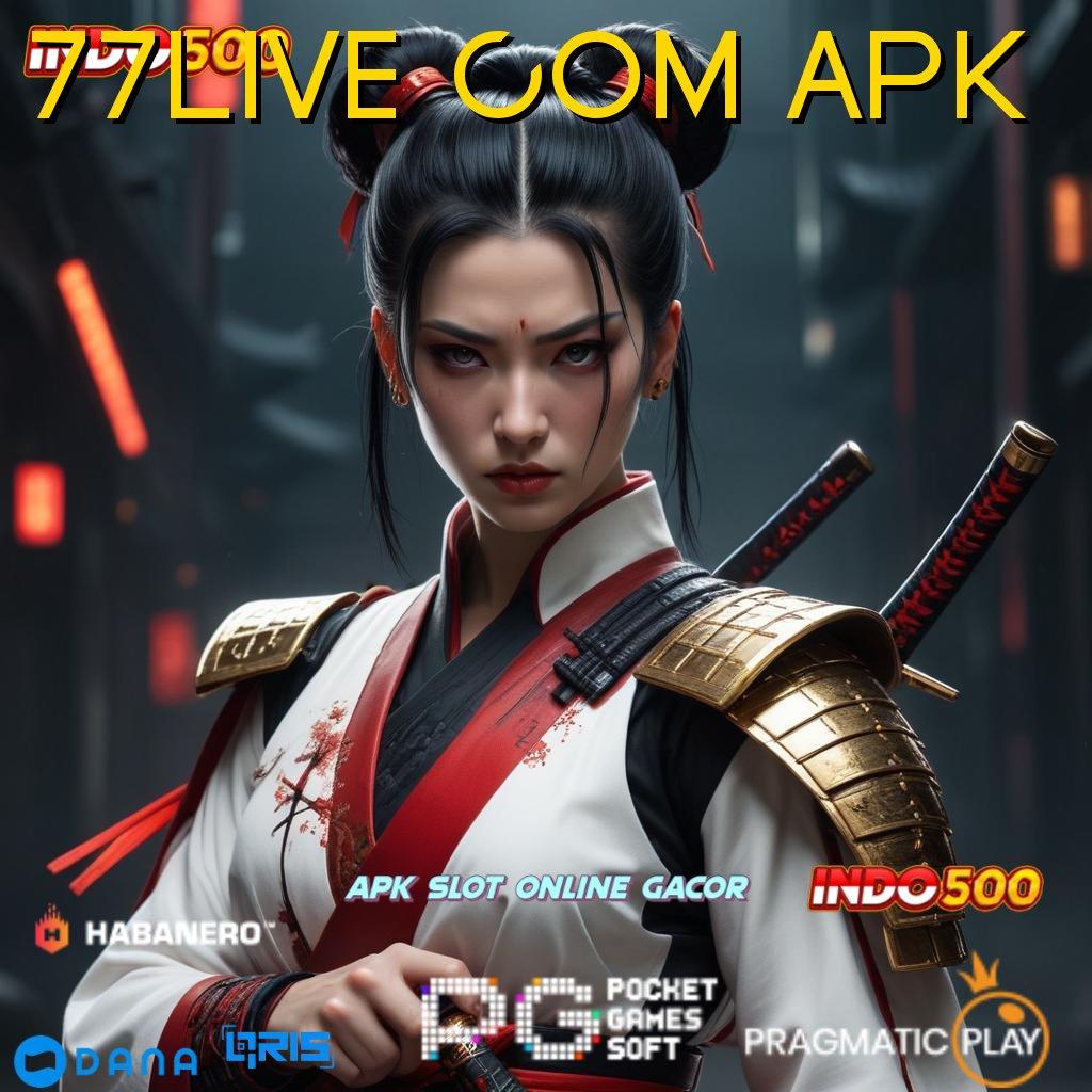 77LIVE COM APK 🎮 Tanpa Potongan Unduh Aplikasi Android