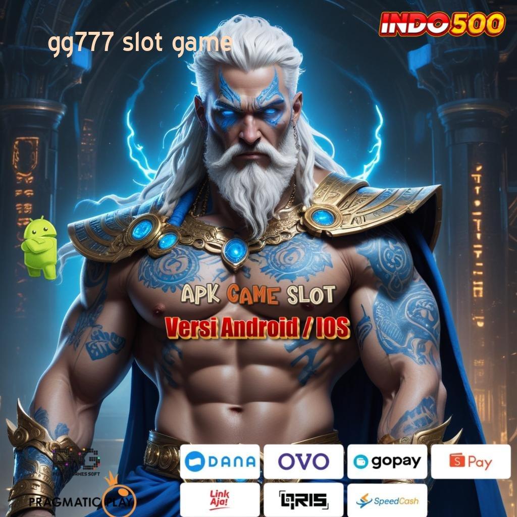 GG777 SLOT GAME 👉 APK Event Bonus Versi Terbaru Basis Kerja