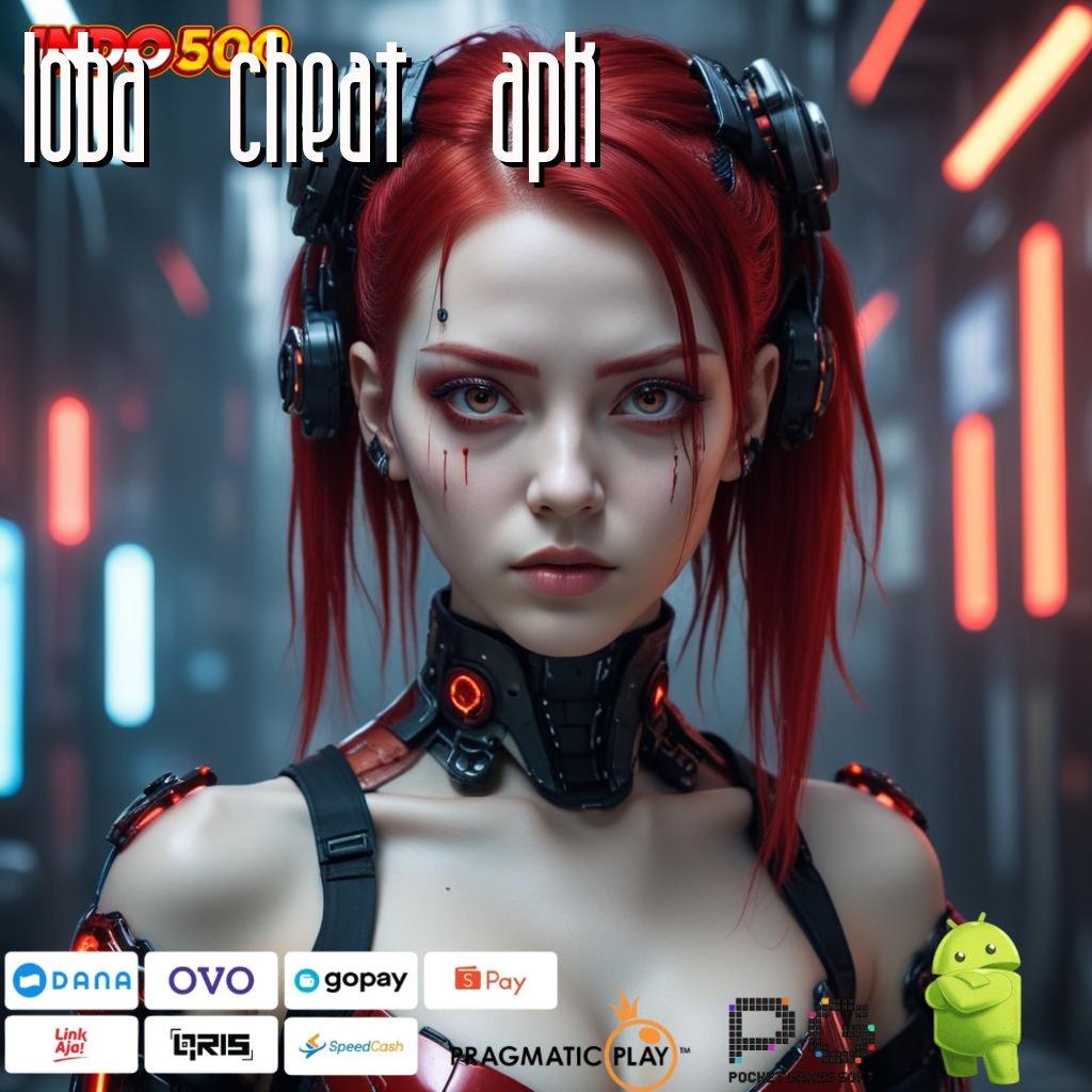 LOBA CHEAT APK Bisnisman Pemula Instal Aplikasi Bermain Uang Riil