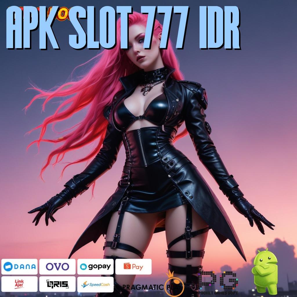 APK SLOT 777 IDR Langkah Penyelesaian Untuk Slot Dengan Cepat