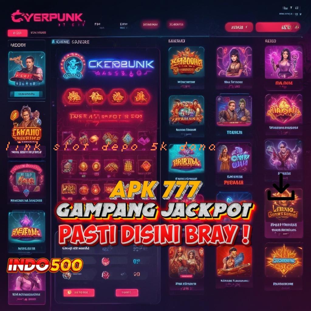 LINK SLOT DEPO 5K DANA ✨ pilihan pasti juara