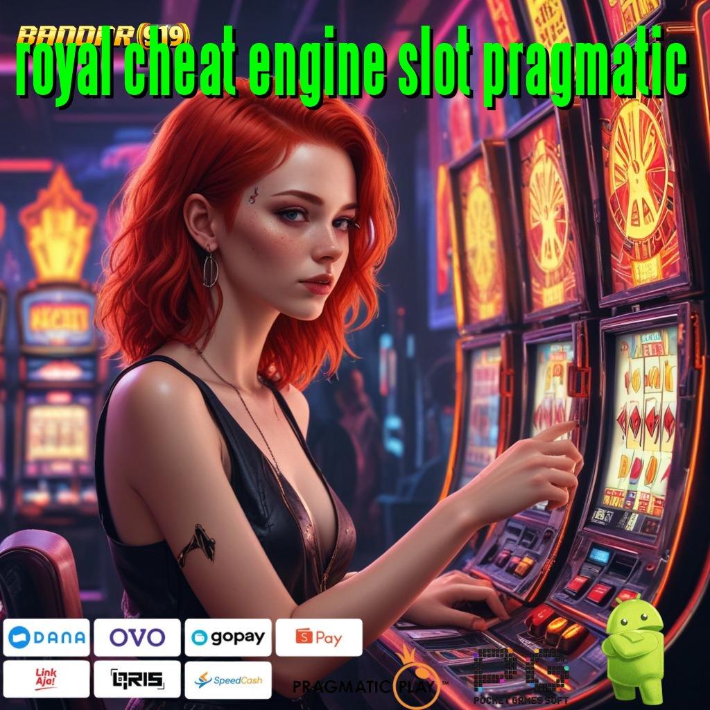 ROYAL CHEAT ENGINE SLOT PRAGMATIC # Keuangan Hijau APK Slot Uang Asli yang Menarik