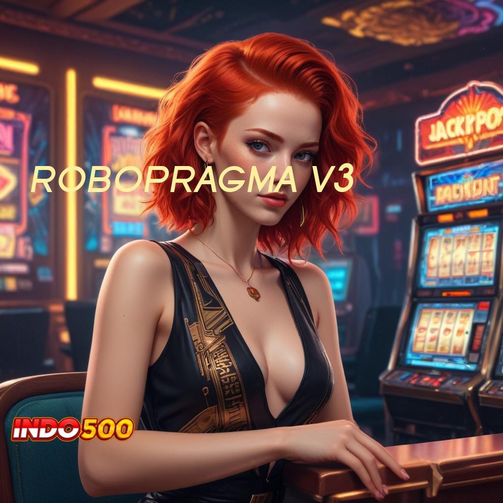 ROBOPRAGMA V3 ↪ Menyuguhkan Untung Slot Baru Tanpa Ribet