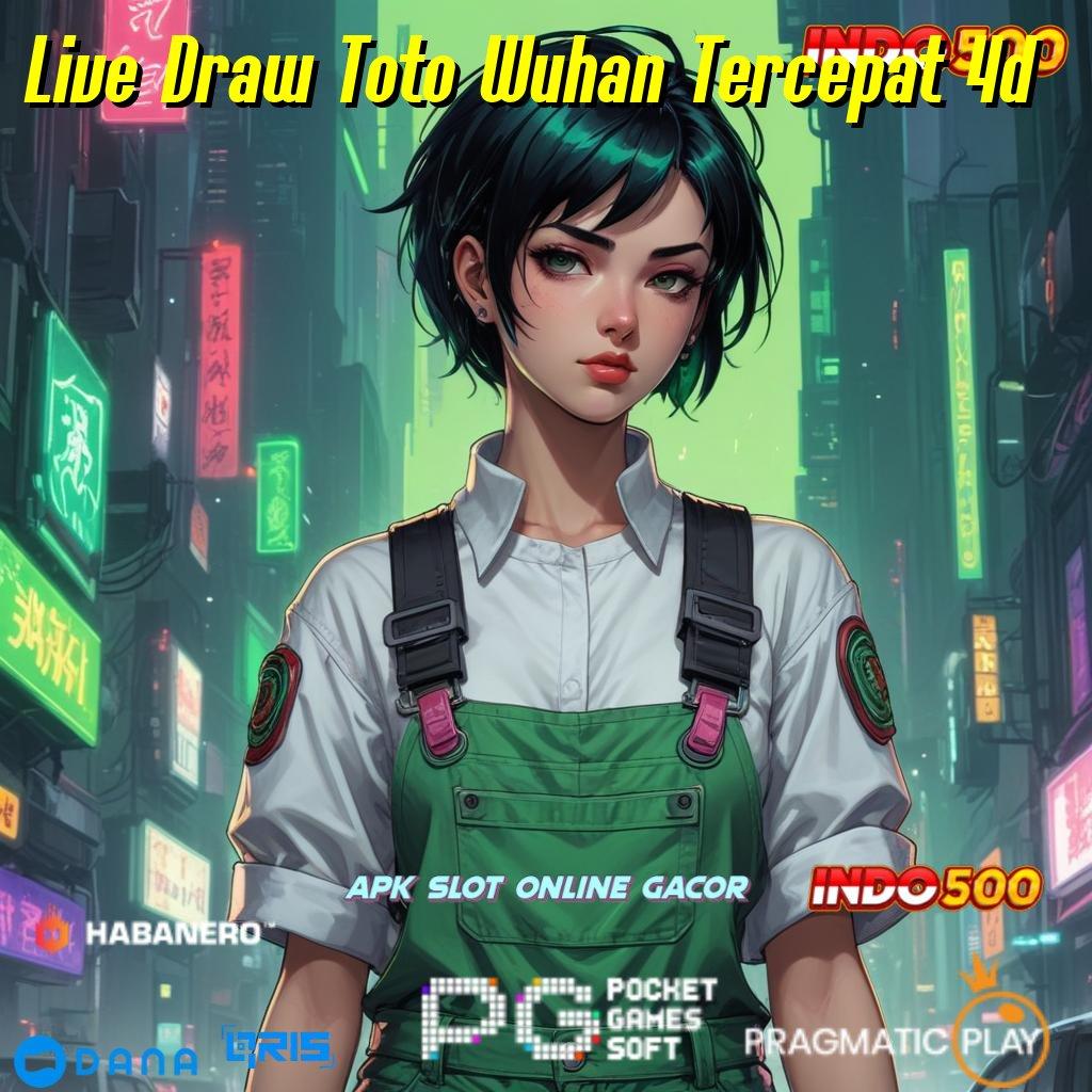 Live Draw Toto Wuhan Tercepat 4d