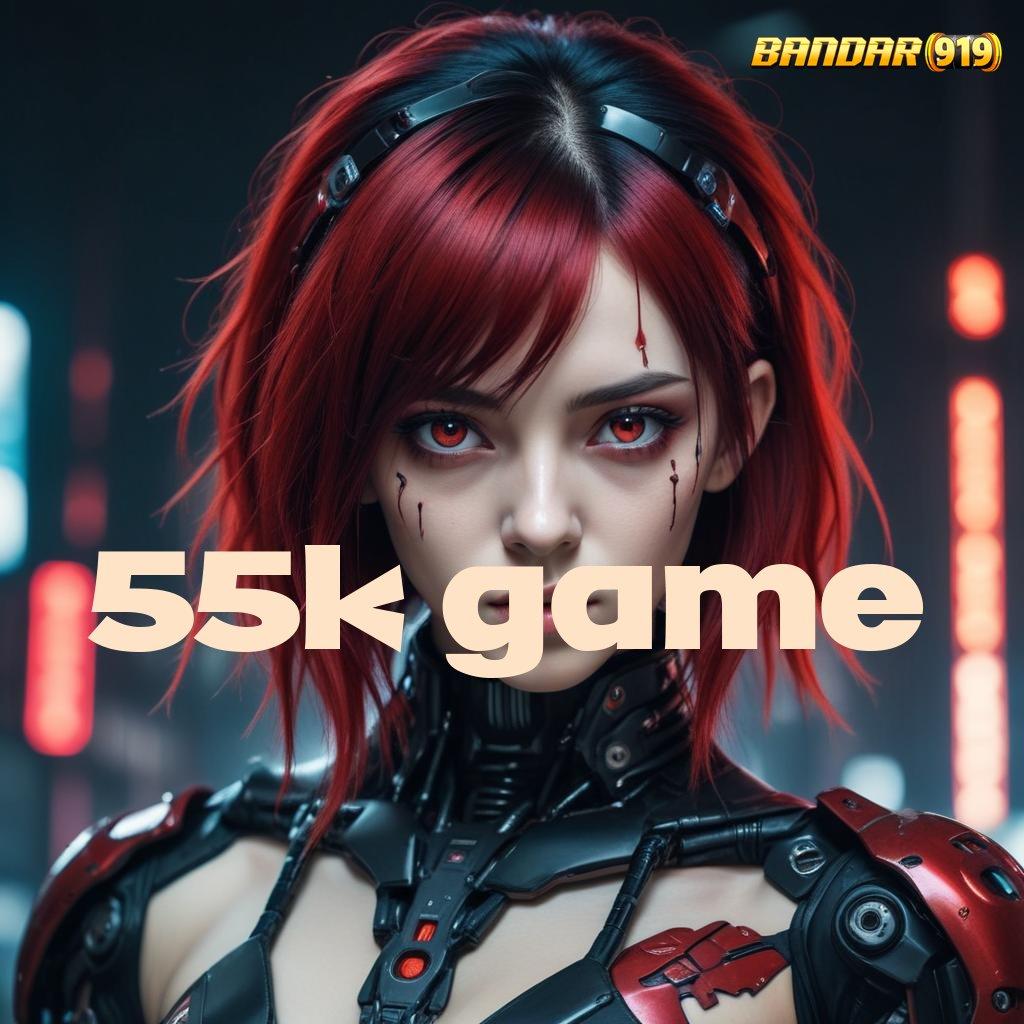 55K GAME ® penghubung game uang dengan proses cepat