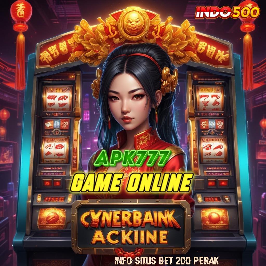 INFO SITUS BET 200 PERAK menjanjikan pasti menang besar