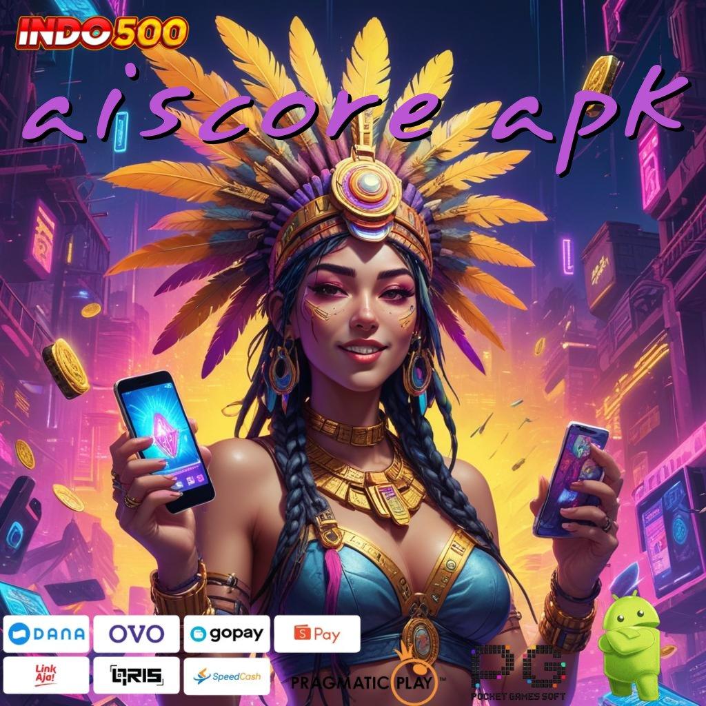 AISCORE APK Spin Paling Semangat Versi Thailand