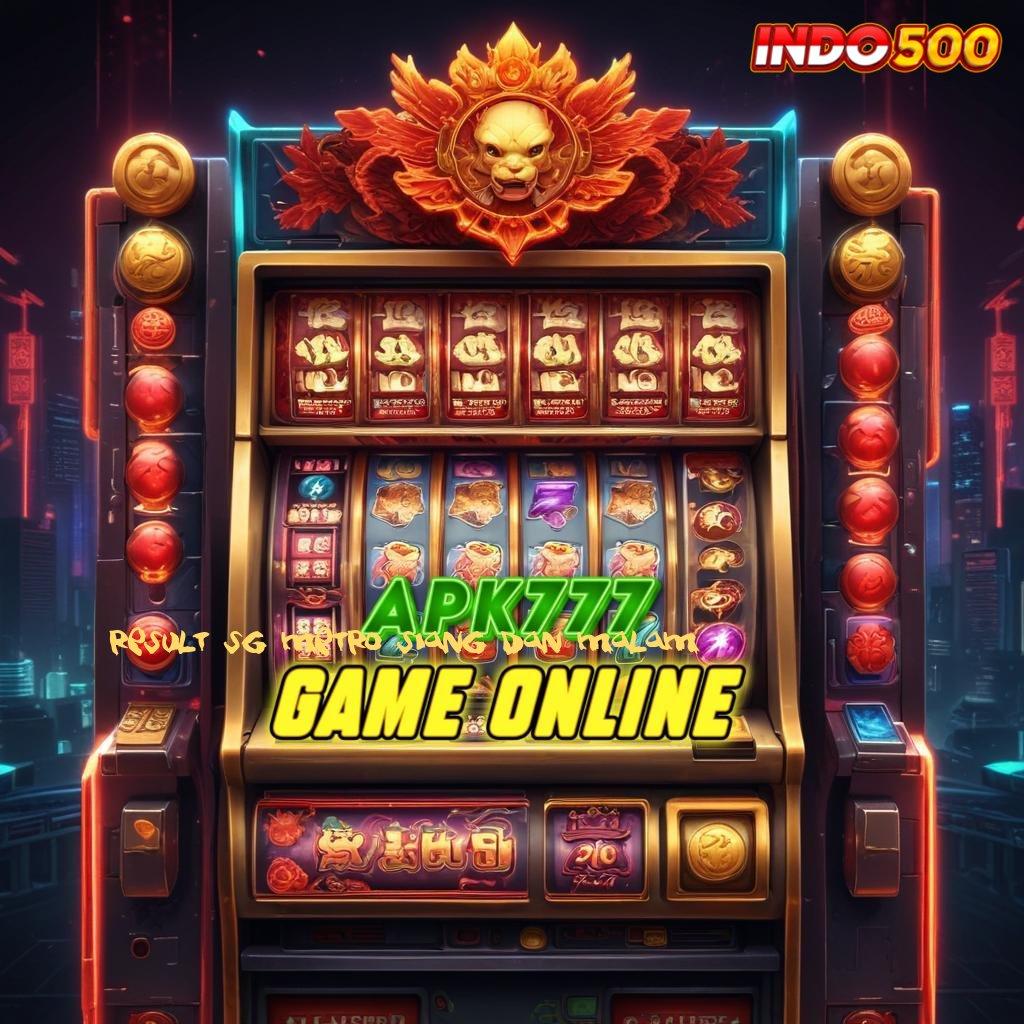 RESULT SG METRO SIANG DAN MALAM 🥇 Pembaruan APK Event Bonus Gratis Aplikasi