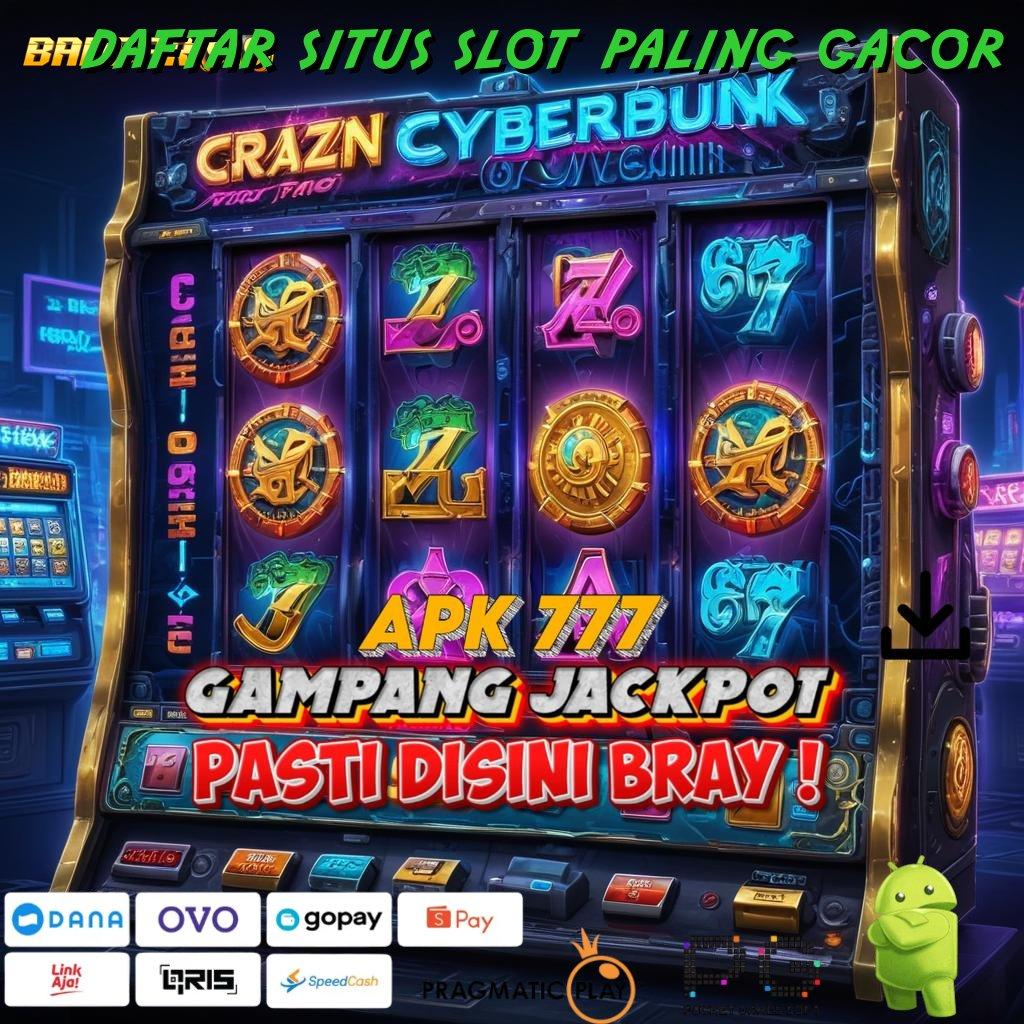 DAFTAR SITUS SLOT PALING GACOR : pendekatan gacor scatter langsung wd cepat