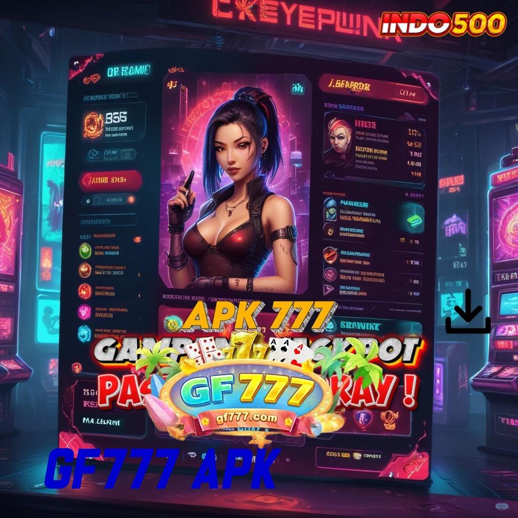 GF777 APK → Versi Modern Untuk Pemain Dengan Ambisi Besar