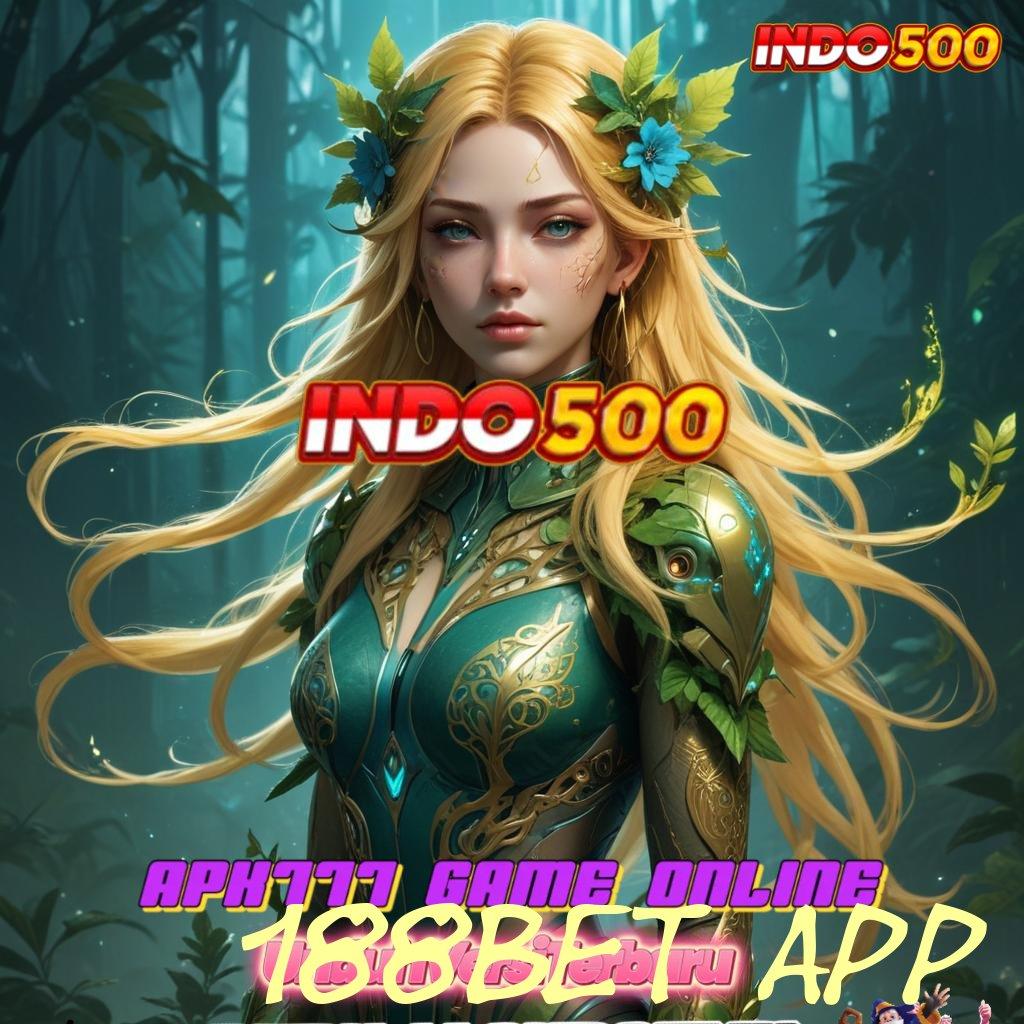 188BET APP ⚡ RTP Tertinggi Android dan iOS Tempat Interaksi