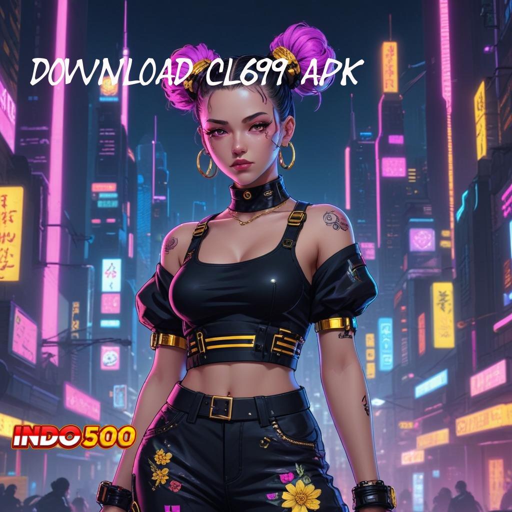 DOWNLOAD CL699 APK Apk Android Ragam Hadiah Cita Rasa