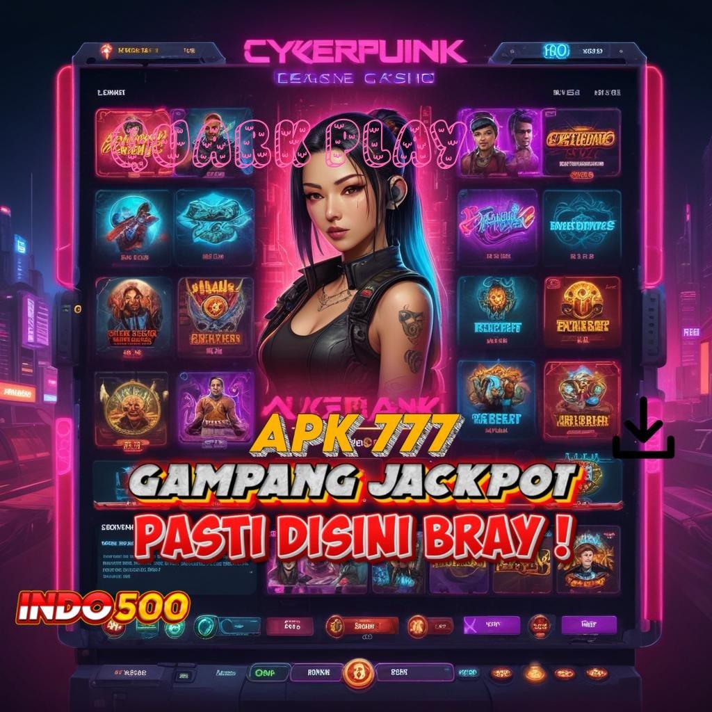 QUARK PLAY ⚡ langsung maxwin dengan keuntungan maksimal tanpa hambatan