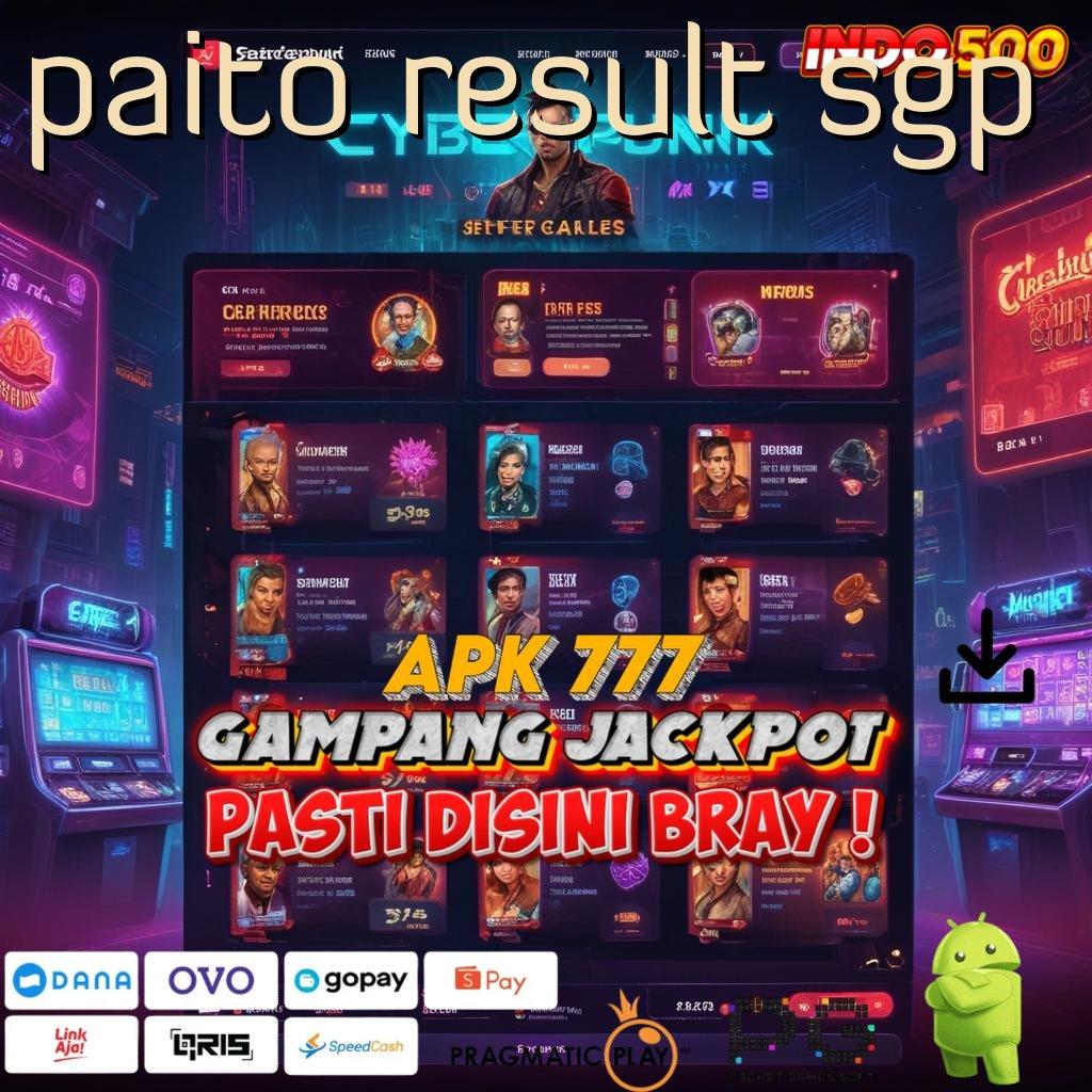 PAITO RESULT SGP Download Slot APK Dana Instan WD