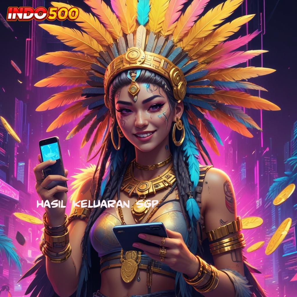 HASIL KELUARAN SGP Auto Kaya Game Slot Penghasil Uang Asli Di Android