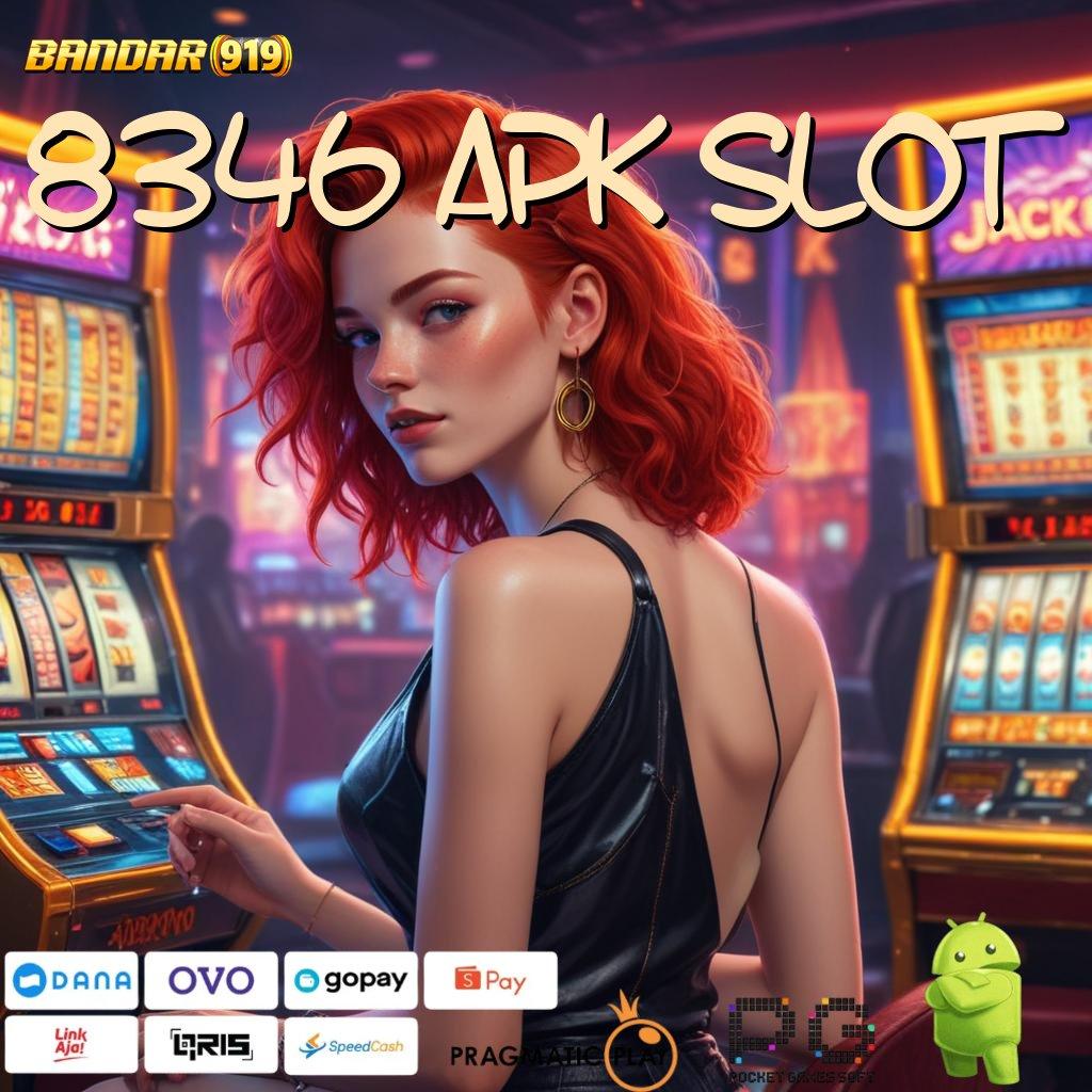 8346 APK SLOT @ Strategi Tepat Menghadapi Mesin Dinamis