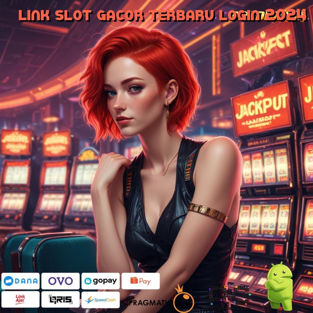 LINK SLOT GACOR TERBARU LOGIN 2024 : formulasi praktik teknikal lisensi terjamin mudah