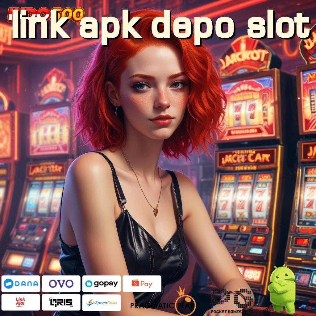 LINK APK DEPO SLOT Event Mega Bonus Langsung Untung Tanpa Ribet