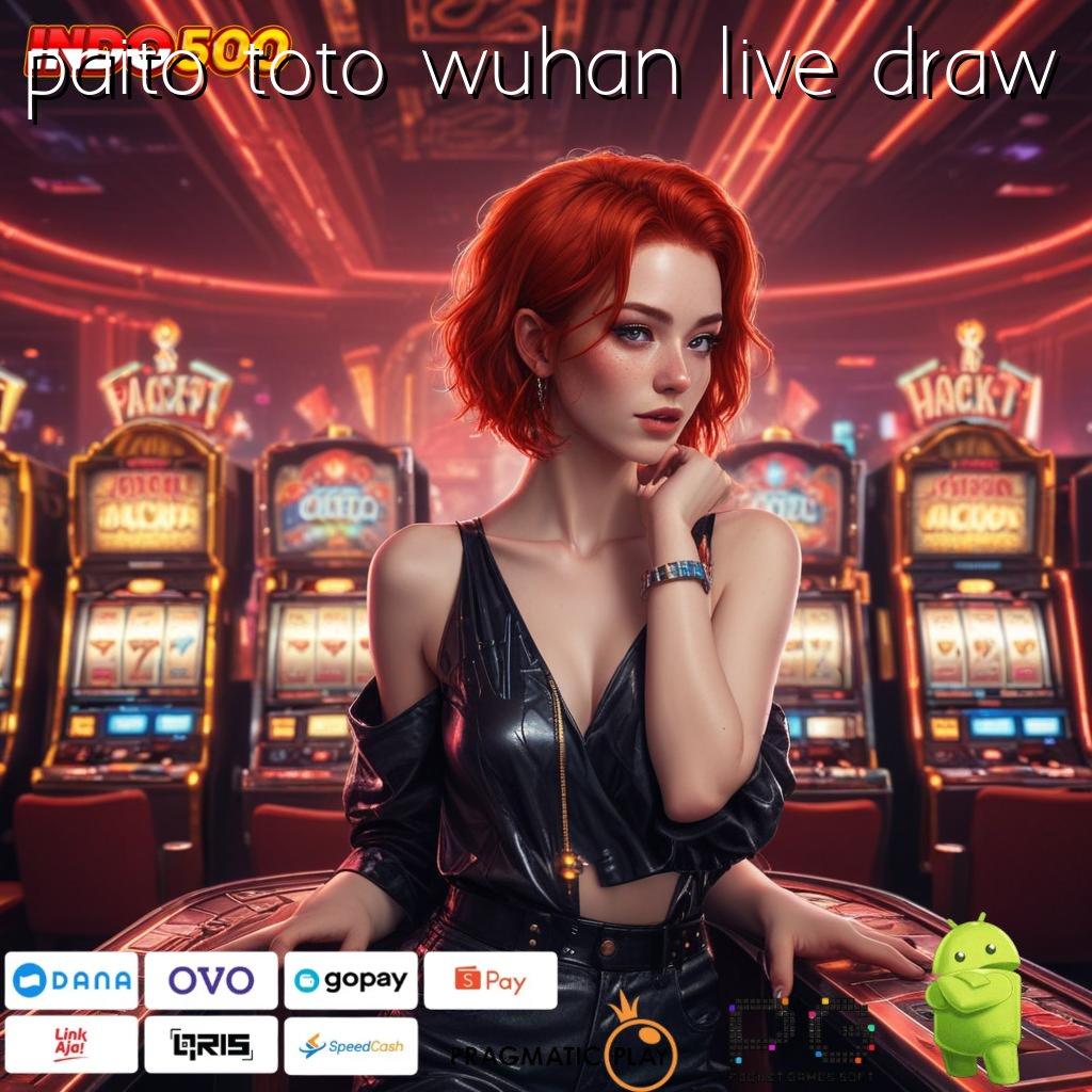 PAITO TOTO WUHAN LIVE DRAW Gak Ada Kalah di Rolet Tanpa Ribet