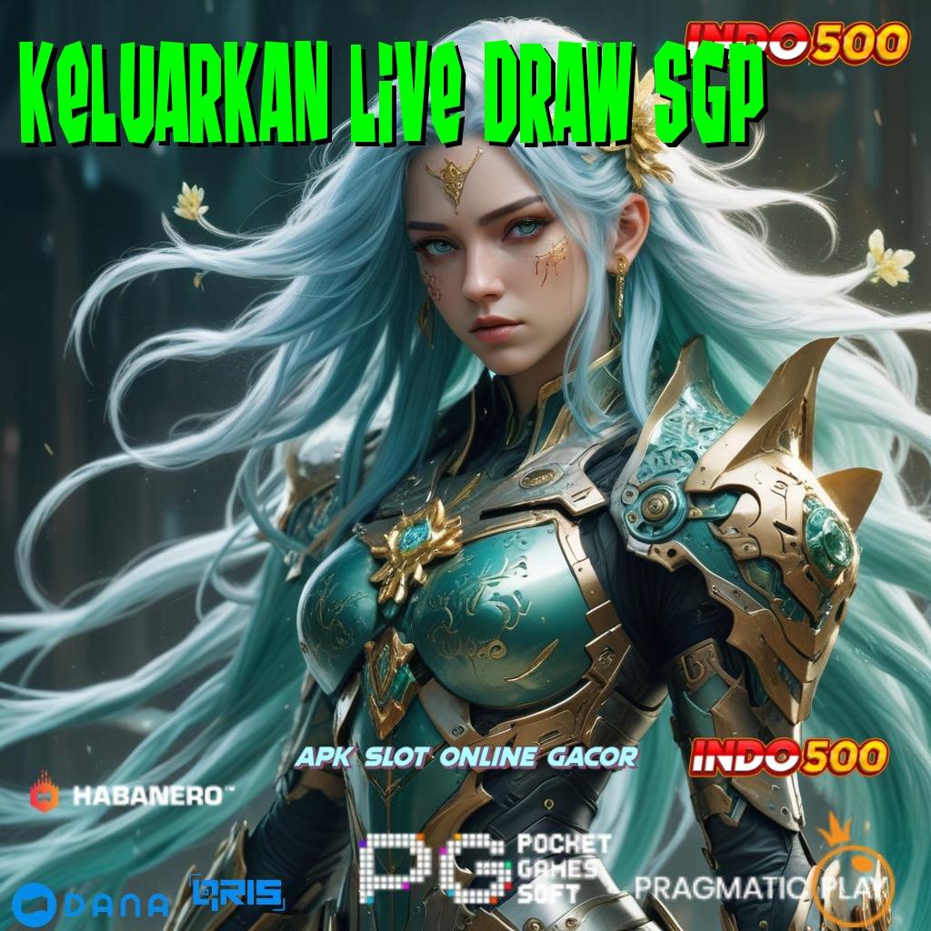 KELUARKAN LIVE DRAW SGP 🔎 modal usaha kecil