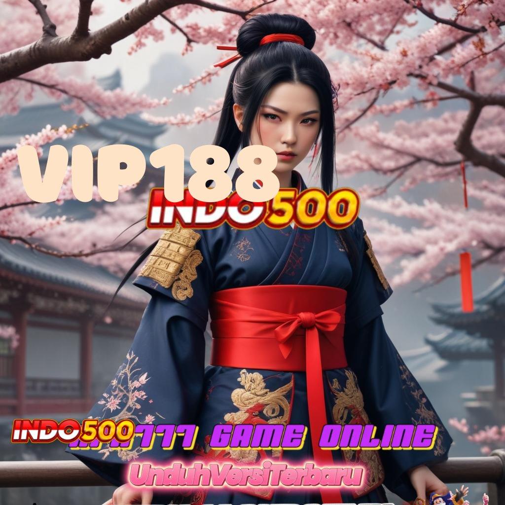 VIP188 🔥 RTP Tertinggi Android dan iOS Pondasi