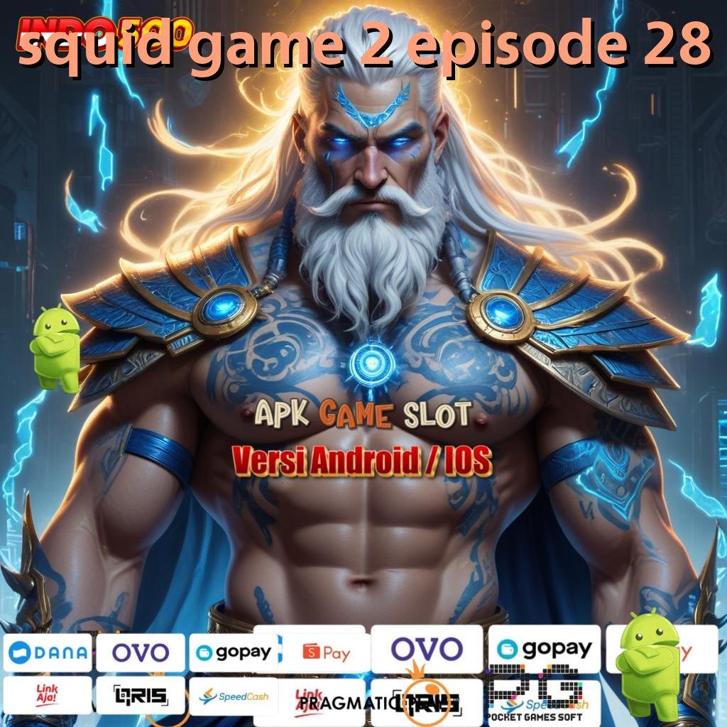 SQUID GAME 2 EPISODE 28 Slot Hadiah Maksimal Langsung Auto WD