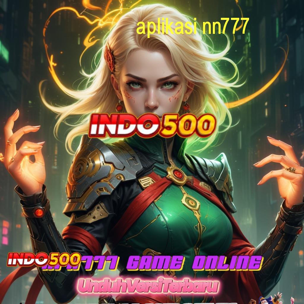 APLIKASI NN777 ✅ Jackpot Besar Hari Ini Dengan Login Praktis