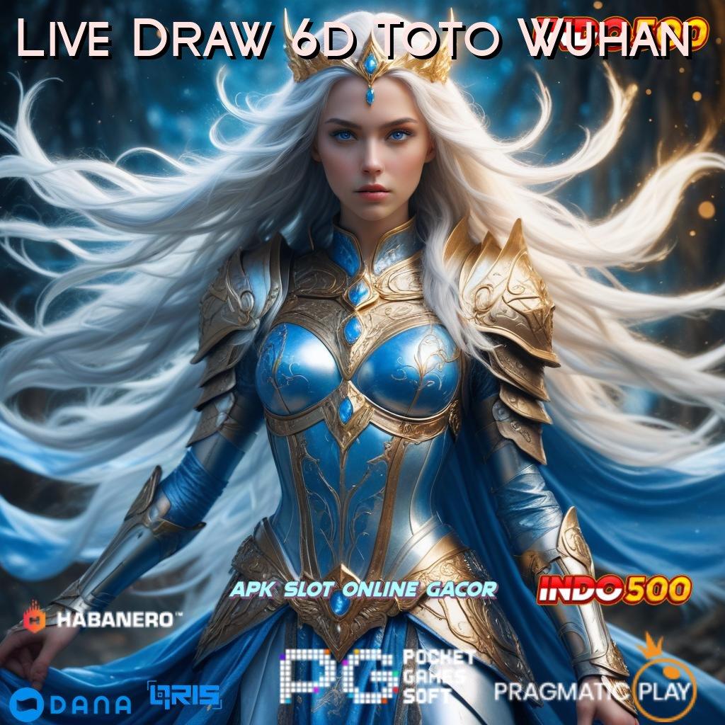 Live Draw 6d Toto Wuhan