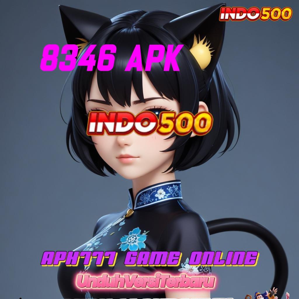 8346 APK 💯 rilis terbaru penuh keberuntungan instan