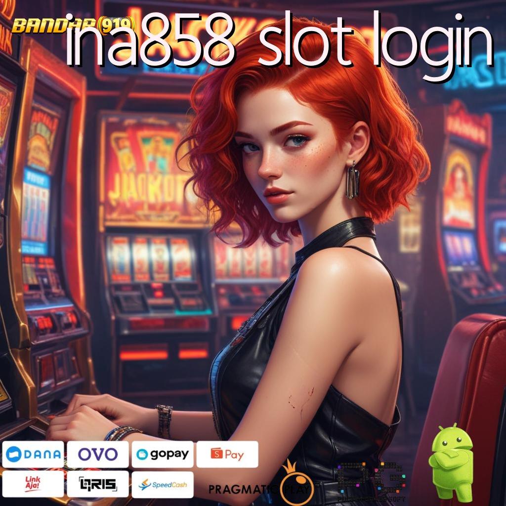 INA858 SLOT LOGIN @ ewallet terjangkau peluang terbuka bisnis