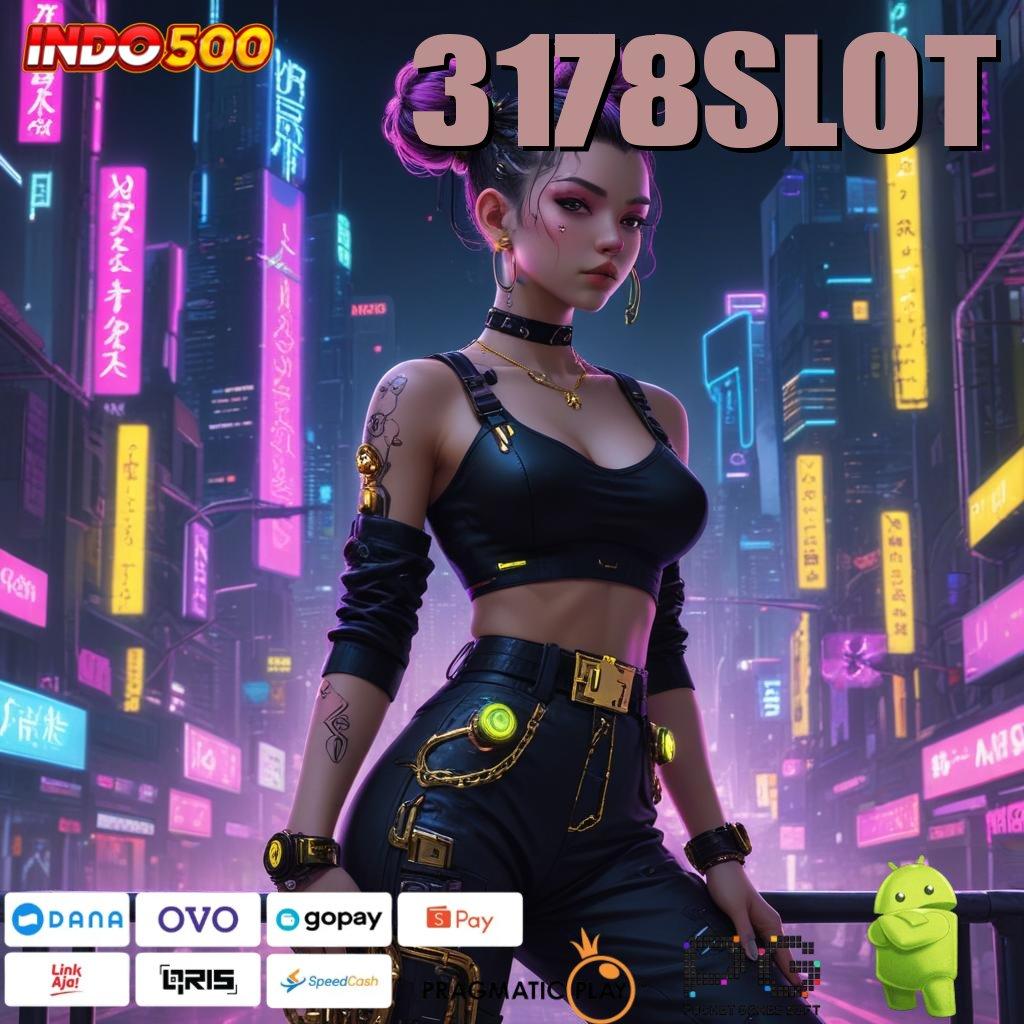 3178SLOT Slot APK Bonus Tanpa Batas Download Sekarang