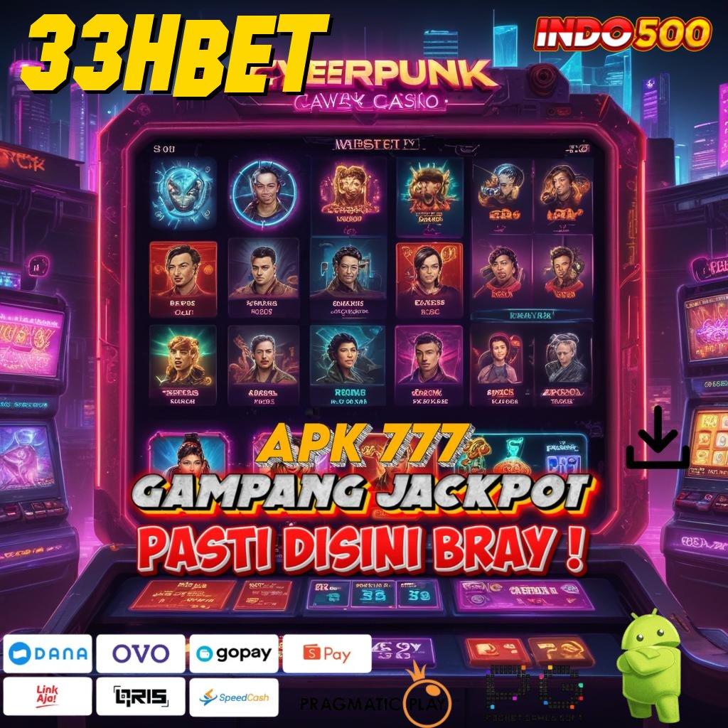 33HBET Spin Hoki Aplikasi Versi Baru