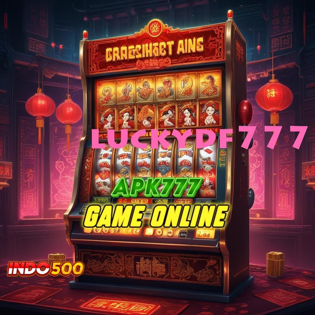 LUCKYDF777 🔎 Prasarana Digital untuk Slot Gacor dengan RTP Stabil