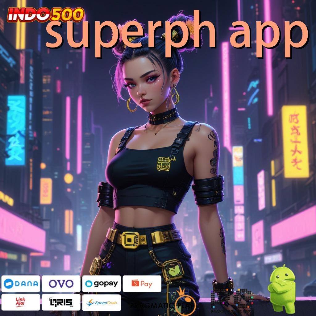 SUPERPH APP harapan game ambisius rtp stabil selalu