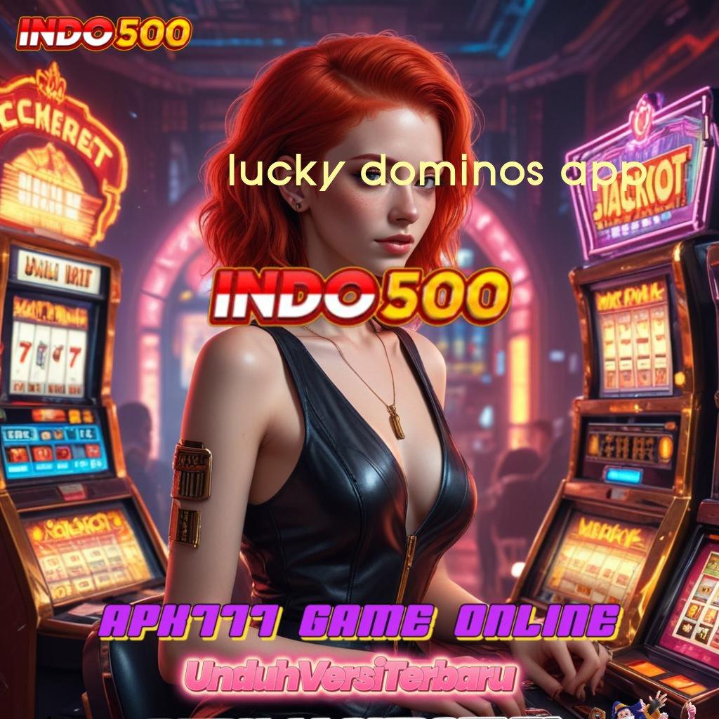 LUCKY DOMINOS APP ➿ Cocok Untuk Di Mainkan Game Slot Android Dengan Uang Asli