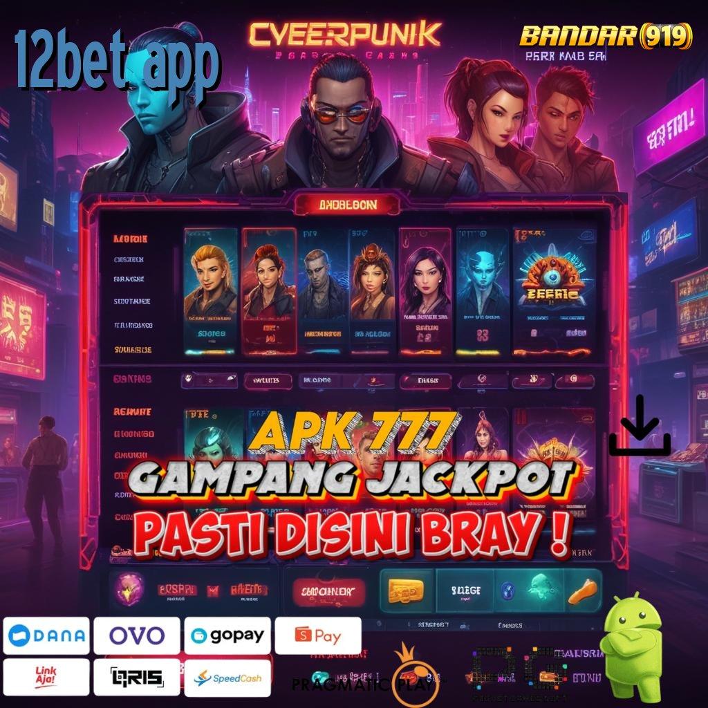 12BET APP | Dp Bni 15 000 Aplikasi Slot Uang Asli untuk Pendapatan