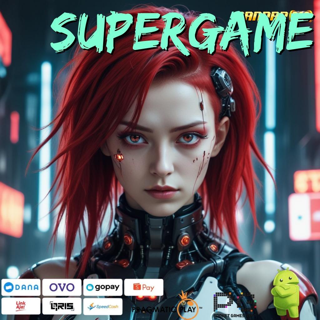 SUPERGAME @ Layanan Spektakuler Untuk Jalur Kaya