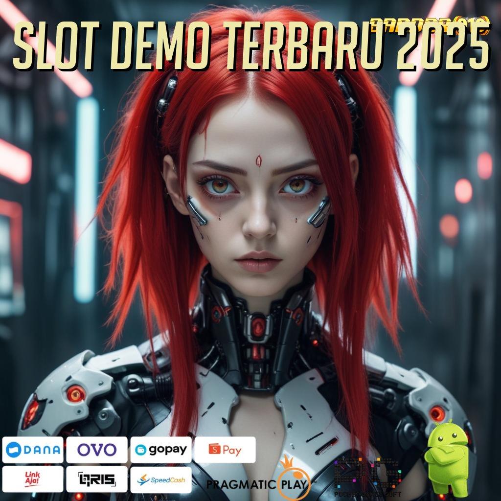 SLOT DEMO TERBARU 2025 : mesin android spin valid bonus terbaru