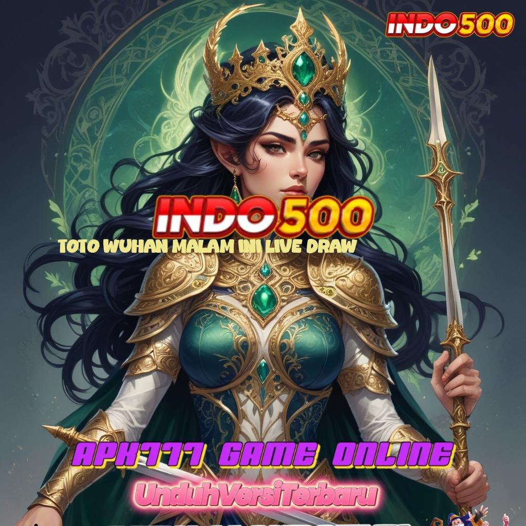 TOTO WUHAN MALAM INI LIVE DRAW ≫ slot gacor secepat kilat