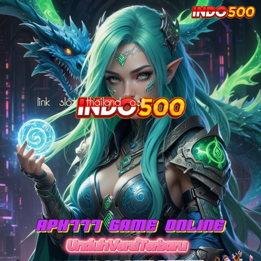 LINK SLOT THAILAND ASLI | versi baru dengan keuntungan maksimal