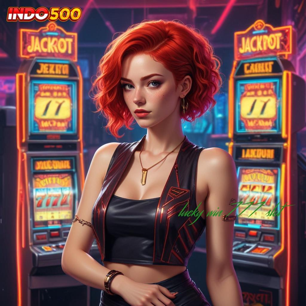 LUCKY WIN 777 SLOT Depo Pulsa 25K Untuk Bonus Scatter Besar